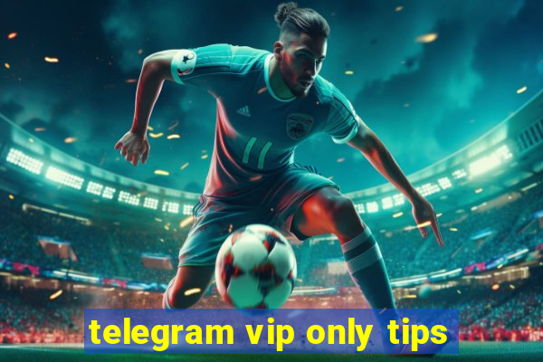 telegram vip only tips